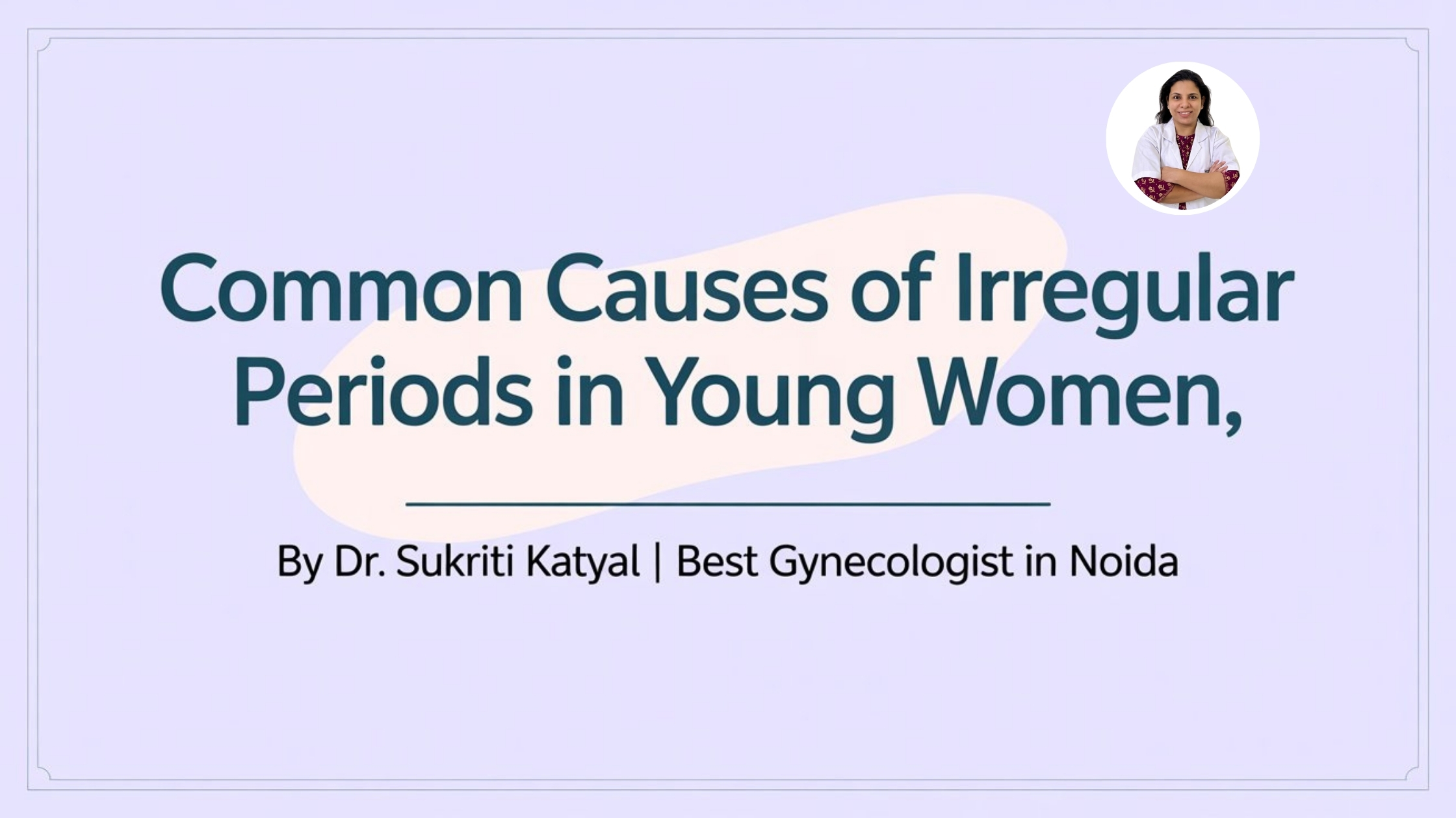 Dr. Sukriti Katyal Blog Banner Image